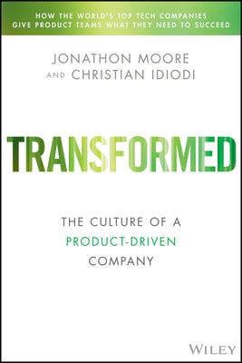 Transformed: Moving to the Product Operating Model