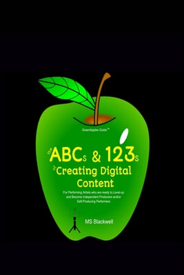 The ABCs &amp; 123s of Creating Digital Content