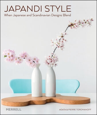 Japandi Style: When Japanese and Scandinavian Designs Blend