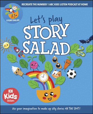 Let&#39;s Play Story Salad: Recreate the Number 1 ABC Podcast at Home