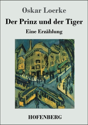 Der Prinz und der Tiger: Eine Erzählung