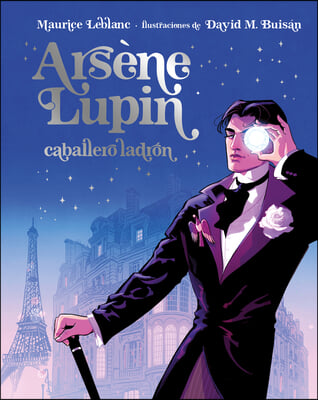 Arsene Lupin Caballero Ladron. Edicion Ilustrada