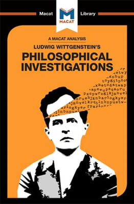 Analysis of Ludwig Wittgenstein&#39;s Philosophical Investigations