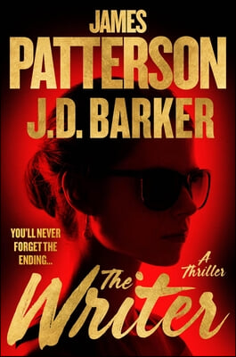 The Writer: The Twistiest Thriller James Patterson Has Ever Written