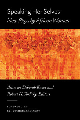 Speaking Our Selves: New Plays by African Women