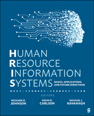 Human Resource Information Systems: Basics, Applications, and Future Directions