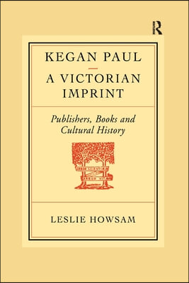 Kegan Paul: A Victorian Imprint