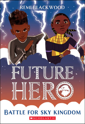 Battle for Sky Kingdom (Future Hero #4)