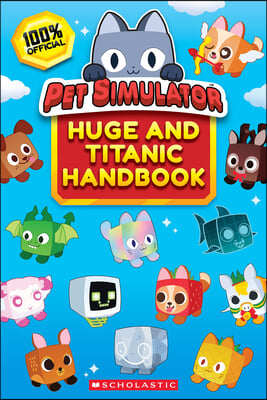 The Official Pet Simulator Huge and Titanic Handbook