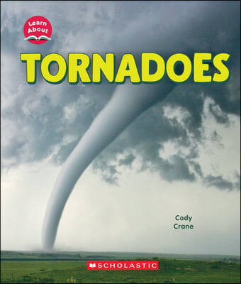 Tornadoes (Learn About: Wild Weather)