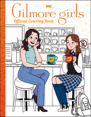 Gilmore Girls: The Official Coloring Book