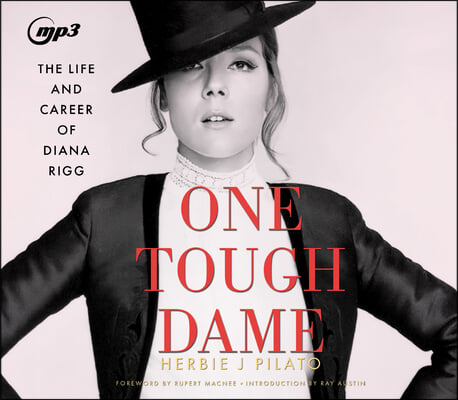 One Tough Dame: The Life and Career of Diana Rigg