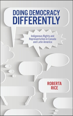 Doing Democracy Differently: Indigenous Rights and Representation in Canada and Latin America