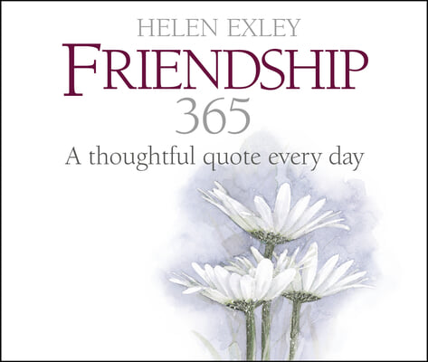 365 Friendship: A Thoughtful Quote Every Day