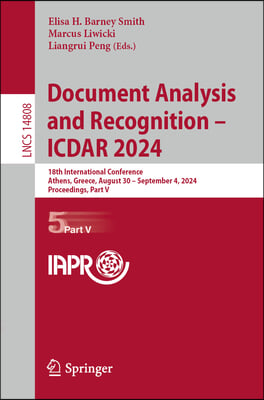 Document Analysis and Recognition - Icdar 2024: 18th International Conference, Athens, Greece, August 30-September 4, 2024, Proceedings, Part V