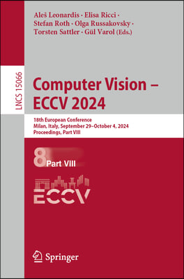 Computer Vision - Eccv 2024: 18th European Conference, Milan, Italy, September 29-October 4, 2024, Proceedings, Part VIII