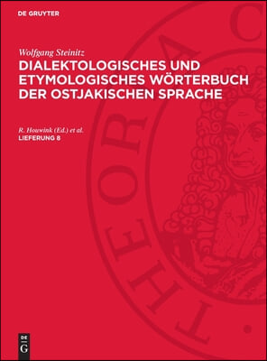 Dialektolog. U. Etymolog. Wb. D. Ostjak. Spr. Lfg. 8: Dewos-B, Lieferung 8