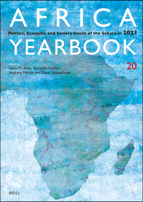 Africa Yearbook Volume 20: Politics, Economy and Society South of the Sahara in 2023