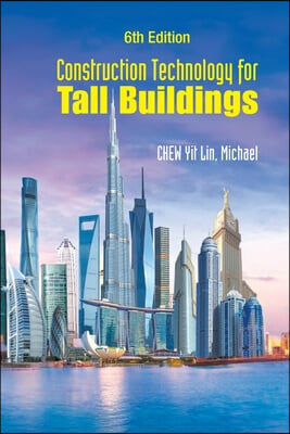 Construction Technology for Tall Buildings: 6th Edition