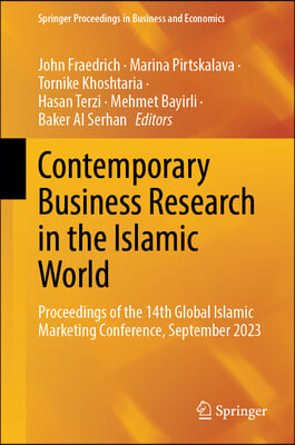 Contemporary Business Research in the Islamic World: Proceedings of the 14th Global Islamic Marketing Conference, September 2023