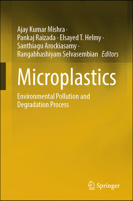 Microplastics: Environmental Pollution and Degradation Process