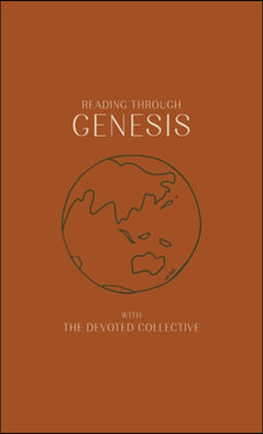 Reading Through Genesis With The Devoted Collective