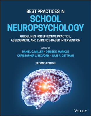 Best Practices in School Neuropsychology: Guidelines for Effective Practice, Assessment, and Evidence-Based Intervention