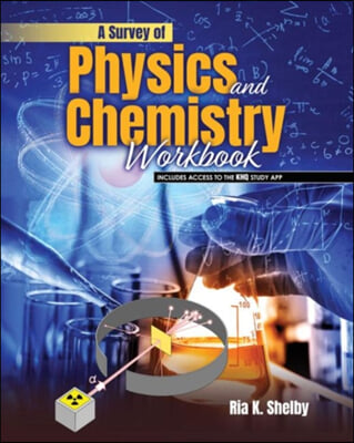 A Survey of Physics and Chemistry Workbook