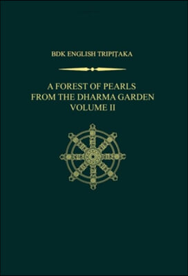 A Forest of Pearls from the Dharma Garden: Volume II