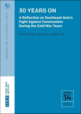 30 Years on: A Reflection on Southeast Asia's Fight Against Communism During the Cold War Years