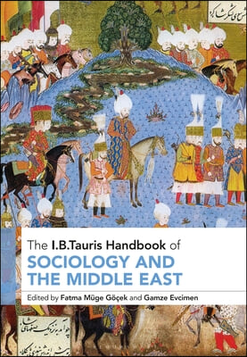 The I.B. Tauris Handbook of Sociology and the Middle East