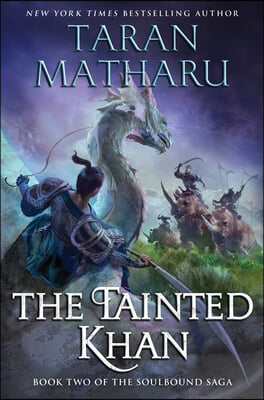 The Tainted Khan: The Soulbound Saga, Book 2