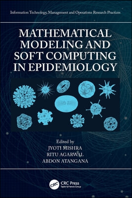 Mathematical Modeling and Soft Computing in Epidemiology