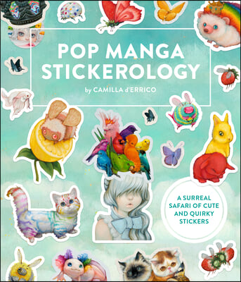 Pop Manga Stickerology: A Surreal Safari of 250+ Cute and Quirky Stickers