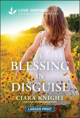 A Blessing in Disguise: An Uplifting Inspirational Romance