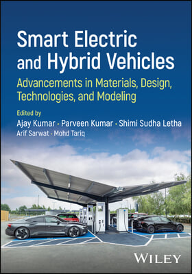 Smart Electric and Hybrid Vehicles: Advancements in Materials, Design, Technologies, and Modeling