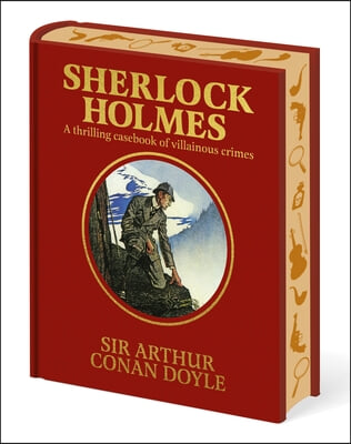 Sherlock Holmes: A Thrilling Casebook of Villainous Crimes