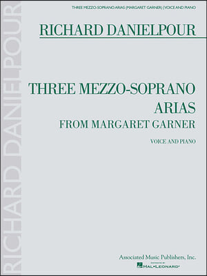 Three Mezzo-soprano Arias from Margaret Garner Mezzo/Piano