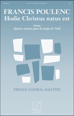 Hodie Christus Natus Est: From Quatre Motets Pour Le Temps de Noel