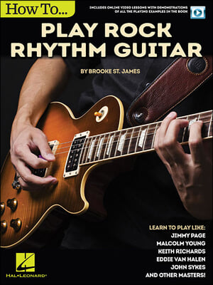 How to Play Rock Rhythm Guitar: Book with Online Video Lessons