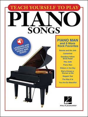 Teach Yourself to Play Piano Songs: Piano Man &amp; 9 More Rock Favorites