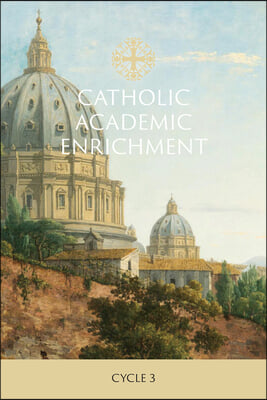 Catholic Classical Enrichment Cycle 3