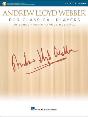 Andrew Lloyd Webber for Classical Players Cello &amp; Piano