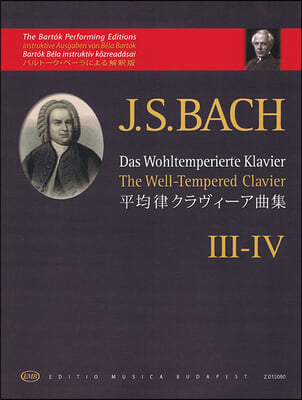 The Well-Tempered Clavier - Book III-IV: The Bartok Performing Editions