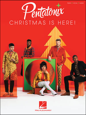 Pentatonix - Christmas Is Here!