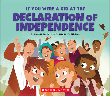 If You Were a Kid at the Declaration of Independence (1776)