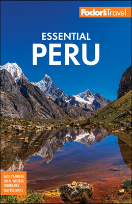 Fodor's Essential Peru: With Machu Picchu & the Inca Trail