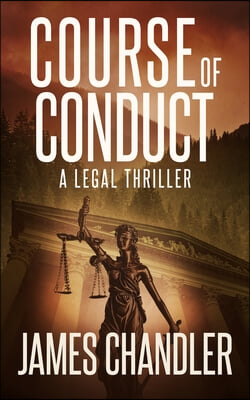 Course of Conduct: A Legal Thriller