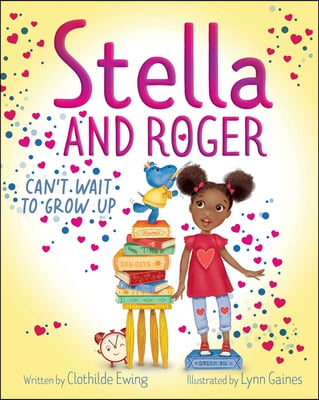 Stella and Roger Can&#39;t Wait to Grow Up