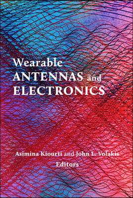 Wearable Antennas and Electronics